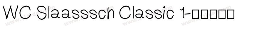 WC Slaasssch Classic 1字体转换